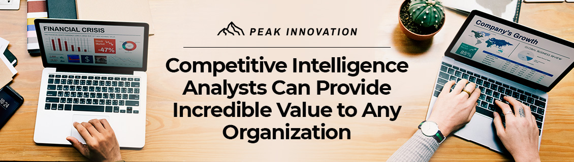 Competitive Intelligence Analysts Can Provide Incredible Value to Any Organization