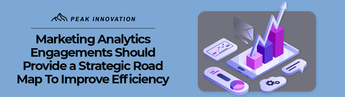 Marketing Analytics Showing a Strategic Road Map To Improve Efficiency